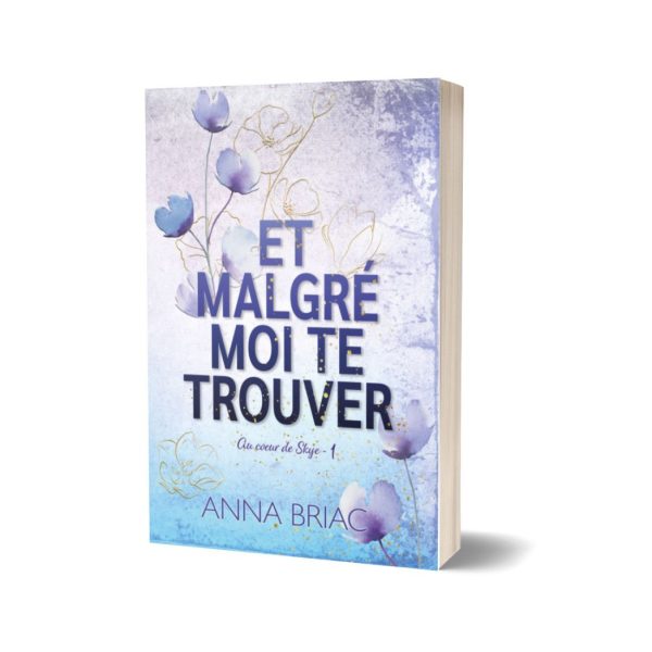 Et malgré moi te trouver